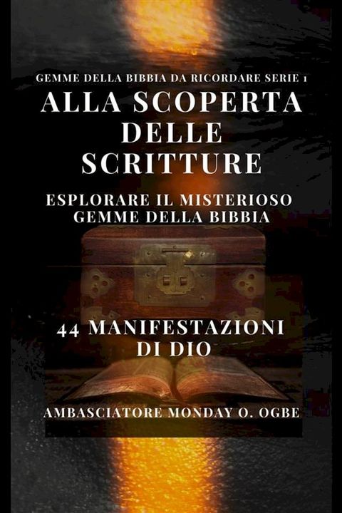 Alla scoperta delle Scritture: esplorare il misterioso Gemme della Bibbia(Kobo/電子書)