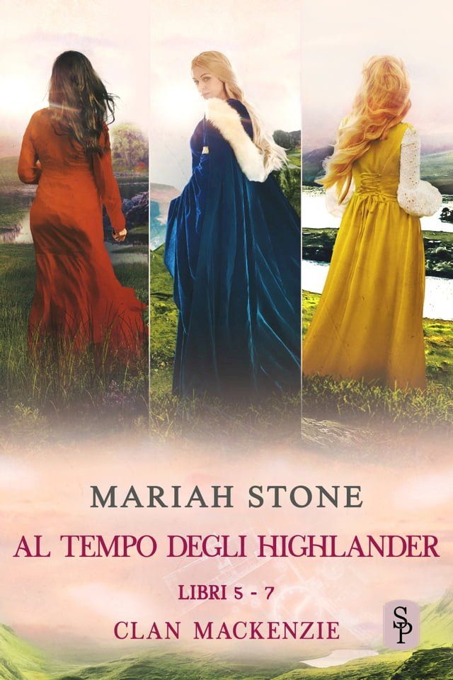  Al tempo degli highlander - Libri 5-7 (Clan Mackenzie)(Kobo/電子書)