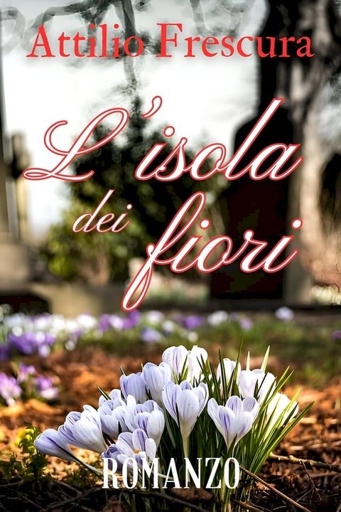 L'isola dei fiori - Attilio Frescura(Kobo/電子書)