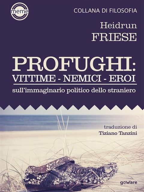 Profughi: Vittime – Nemici – Eroi. Sull’immaginario politico dello straniero(Kobo/電子書)