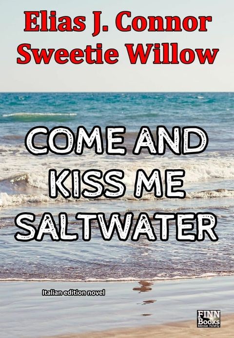 Come and kiss me saltwater (italian version)(Kobo/電子書)