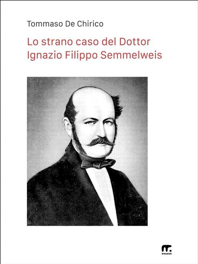  Lo strano caso del Dottor Ignazio Filippo Semmelweis(Kobo/電子書)