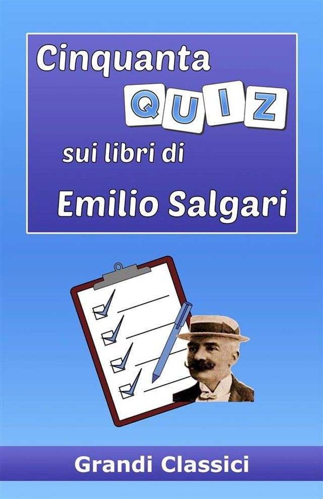  Cinquanta quiz sui libri di Emilio Salgari(Kobo/電子書)