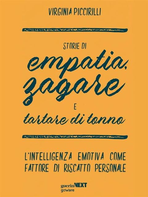 Storie di empatia, zagare e tartare di tonno. L’intelligenza emotiva come fattore di riscatto personale(Kobo/電子書)