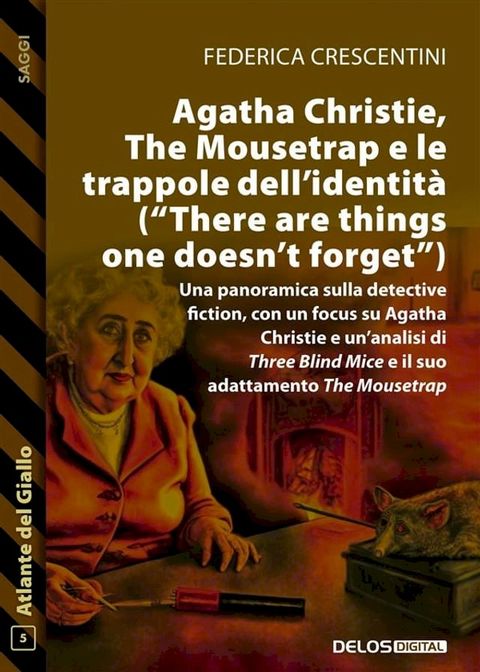 Agatha Christie, The Mousetrap e le trappole dell'identit&agrave; (There are things one doesn't forget)(Kobo/電子書)