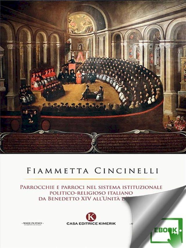  Parrocchie e parroci nel sistema istituzionale politico-religioso italiano da Benedetto XIV all’Unit&agrave; d’Italia(Kobo/電子書)