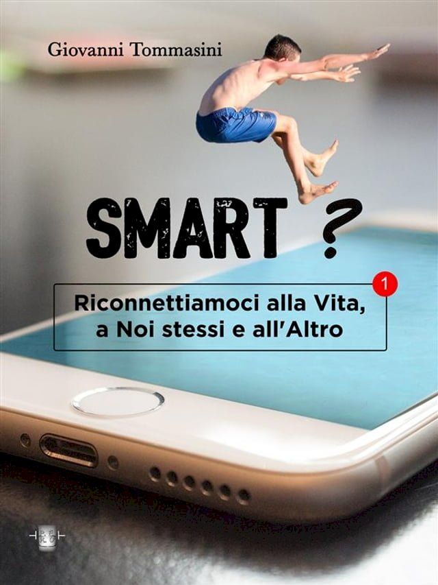  Smart? Quale futuro per le nuove generazioni che stanno nascendo, crescendo, vivendo, senza l'Altro?(Kobo/電子書)