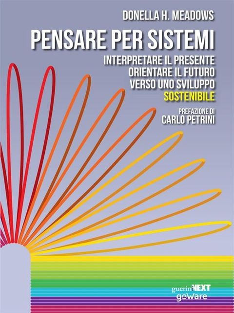 Pensare per sistemi. Interpretare il presente, orientare il futuro verso uno sviluppo sostenibile(Kobo/電子書)