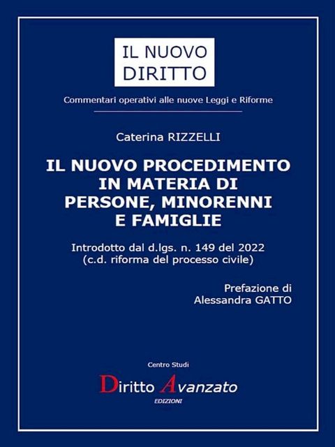 IL NUOVO PROCEDIMENTO IN MATERIA DI PERSONE, MINORENNI E FAMIGLIE. Introdotto dal d.lgs. n. 149 del 2022(Kobo/電子書)