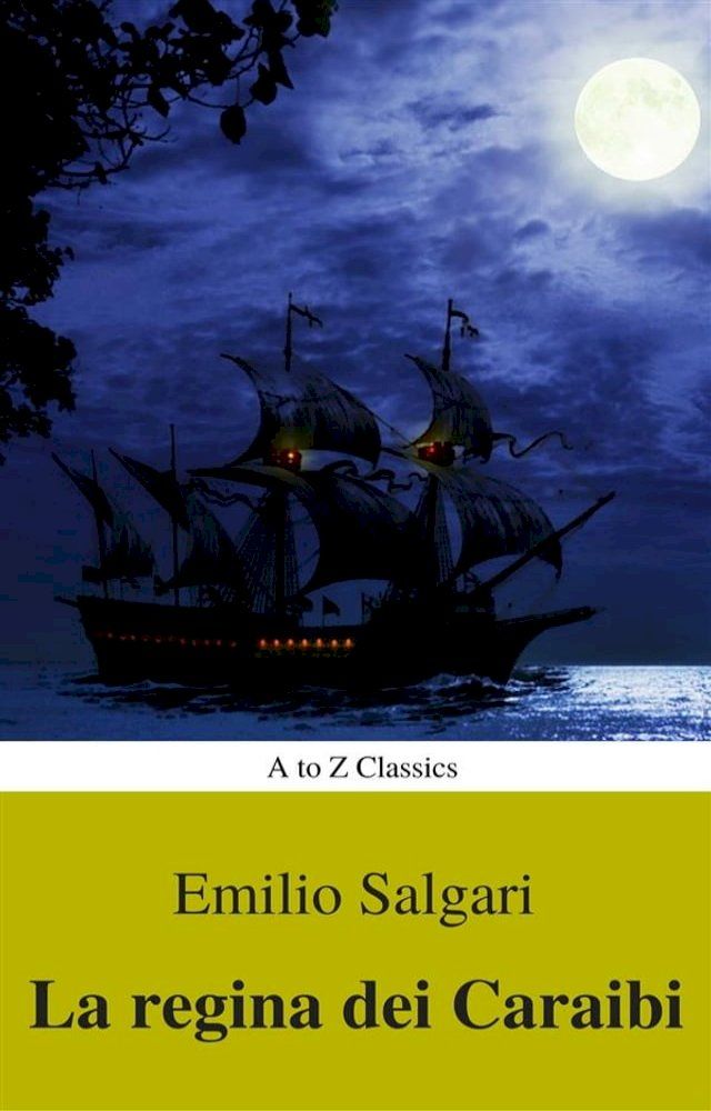  I corsari delle Antille #2: La regina dei Caraibi (Navigazione migliore, TOC attivo) (Classici dalla A alla Z)(Kobo/電子書)