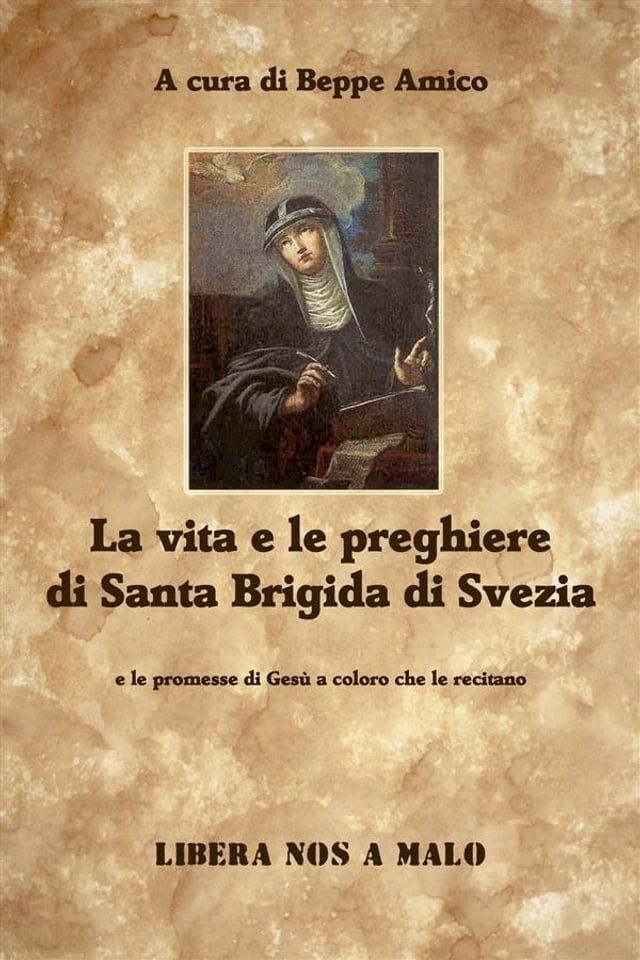  La vita e le preghiere di Santa Brigida di Svezia e le promesse di Gesù a coloro che le recitano(Kobo/電子書)