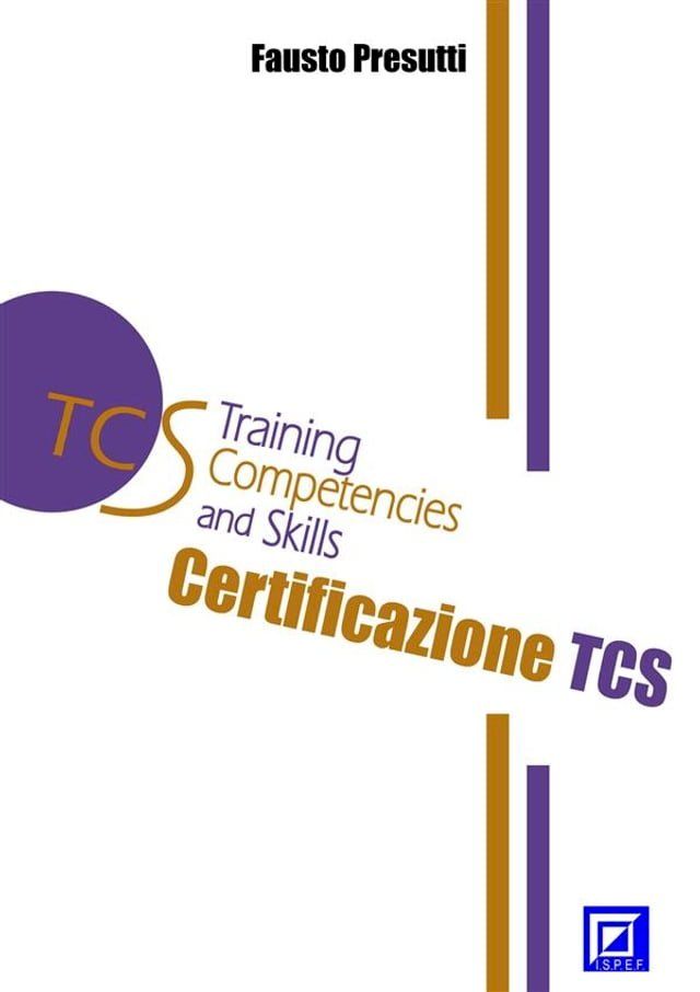  La Certificazione TCS (Training Competencies and Skills). Training Model EMeS (Educational Methodological Strategies).(Kobo/電子書)