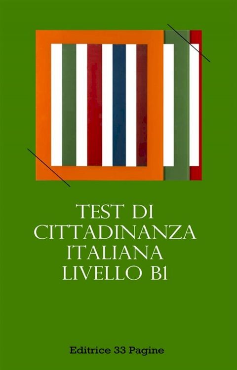 Test di Cittadinanza Italiana - Livello B1(Kobo/電子書)