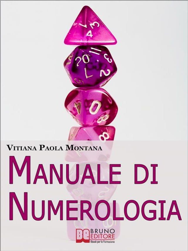  Manuale di Numerologia. Impara a Leggere la Simbologia Nascosta dei Numeri per Ritrovare Affinità con il Partner e Migliorare la Tua Vita. (Ebook Italiano - Anteprima Gratis)(Kobo/電子書)