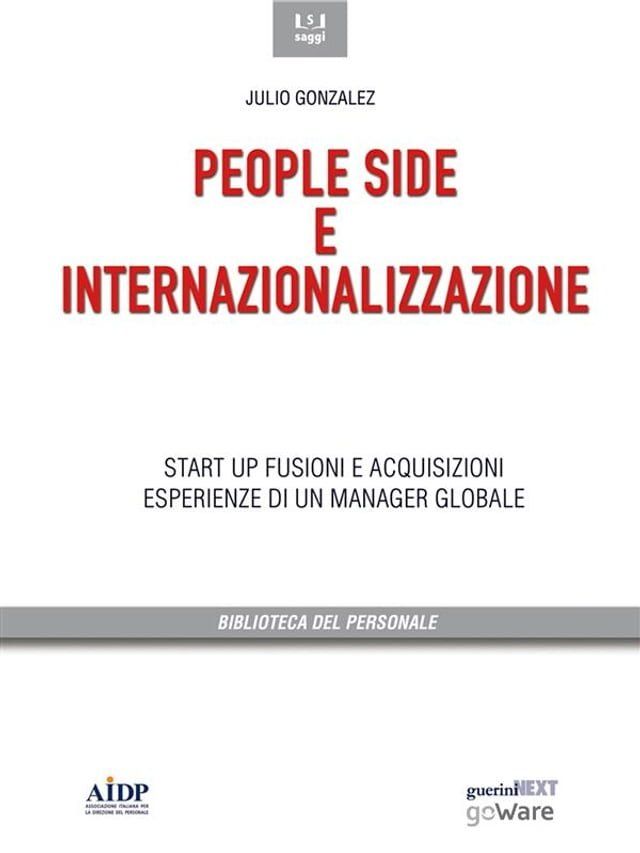  People side e internazionalizzazione. Start up, fusioni e acquisizioni. Esperienze di un manager globale(Kobo/電子書)