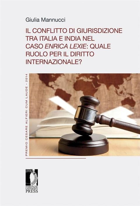 Il conflitto di giurisdizione tra Italia e India nel caso Enrica Lexie: quale ruolo per il diritto internazionale?(Kobo/電子書)