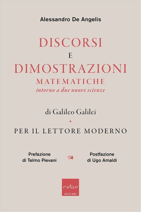 Discorsi e dimostrazioni matematiche intorno a due nuove scienze di Galileo Galilei per il lettore moderno(Kobo/電子書)