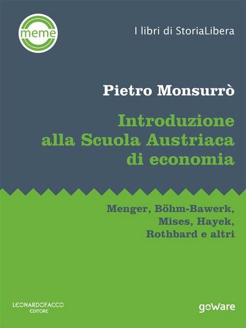 Introduzione alla Scuola Austriaca di economia. Menger, B&ouml;hm-Bawerk, Mises, Hayek, Rothbard e altri(Kobo/電子書)