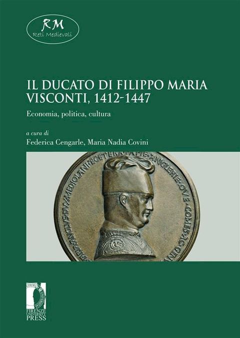 Il Ducato di Filippo Maria Visconti, 1412-1447. Economia, politica, cultura Economia, politica, cultura(Kobo/電子書)