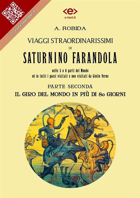 Viaggi straordinarissimi di Saturnino Farandola. Parte seconda. Il giro del mondo in pi&ugrave; di 80 giorni.(Kobo/電子書)