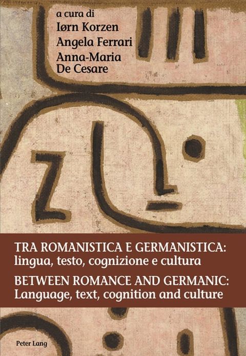 Tra romanistica e germanistica: lingua, testo, cognizione e cultura / Between Romance and Germanic: Language, text, cognition and culture(Kobo/電子書)