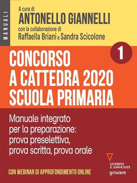 Concorso a cattedra 2020 Scuola primaria – Volume 1. Manuale integrato per la preparazione: prova preselettiva, prova scritta, prova orale. Con webinar online(Kobo/電子書)