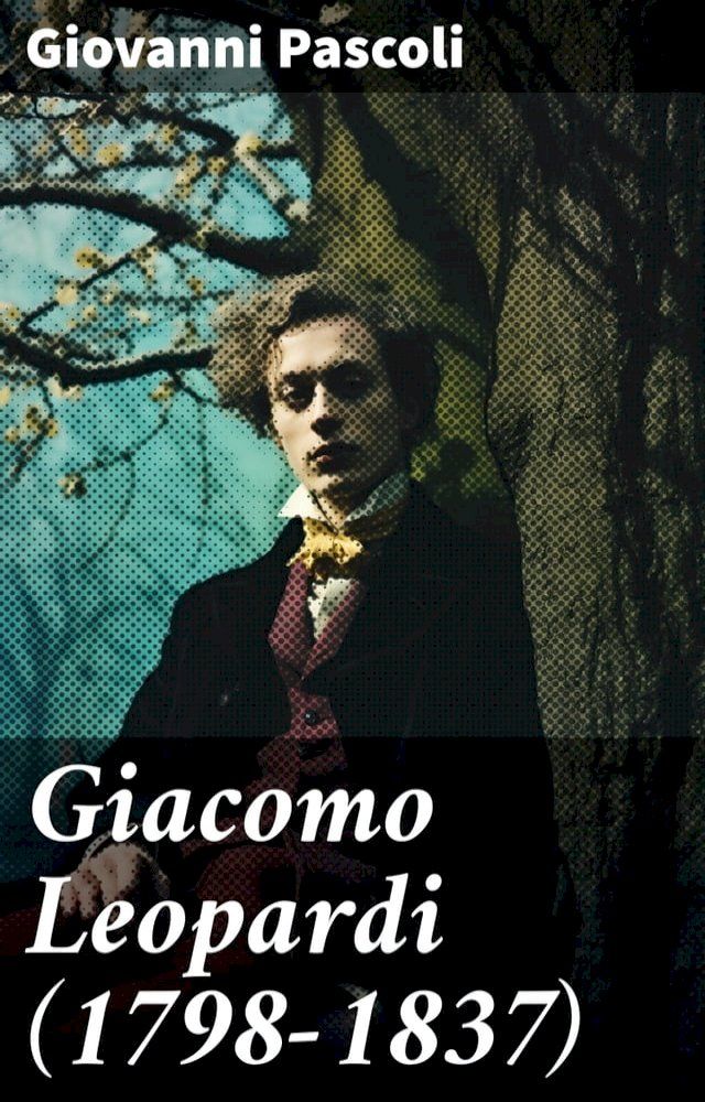  Giacomo Leopardi (1798-1837)(Kobo/電子書)