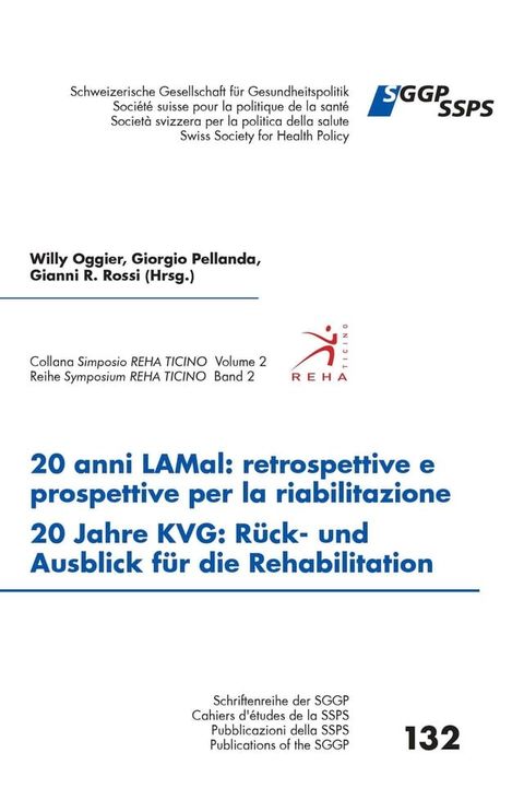 20 anni LAMal: retrospettive e prospettive per la riabilitazione - 20 Jahre KVG : R&uuml;ck- und Ausblick f&uuml;r die Rehabilitation(Kobo/電子書)