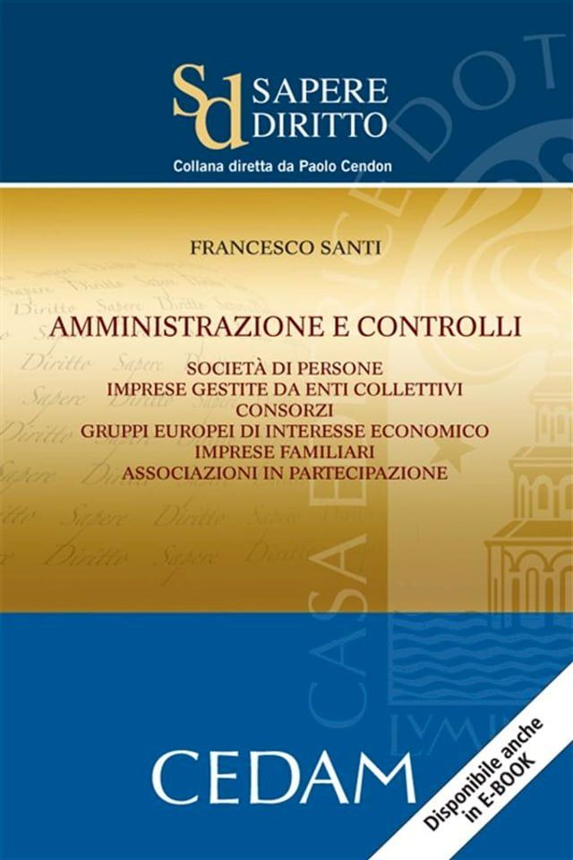  Amministrazione e controlli. Societ&agrave; di persone. Imprese gestite da enti collettivi. Consorzi. Gruppi europei di interesse economico. Imprese Famigliari. Associazioni in partecipazione(Kobo/電子書)