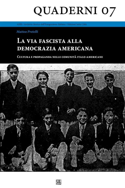 La via fascista alla democrazia americana - Cultura e propaganda nelle comunit&agrave; italo-americane(Kobo/電子書)