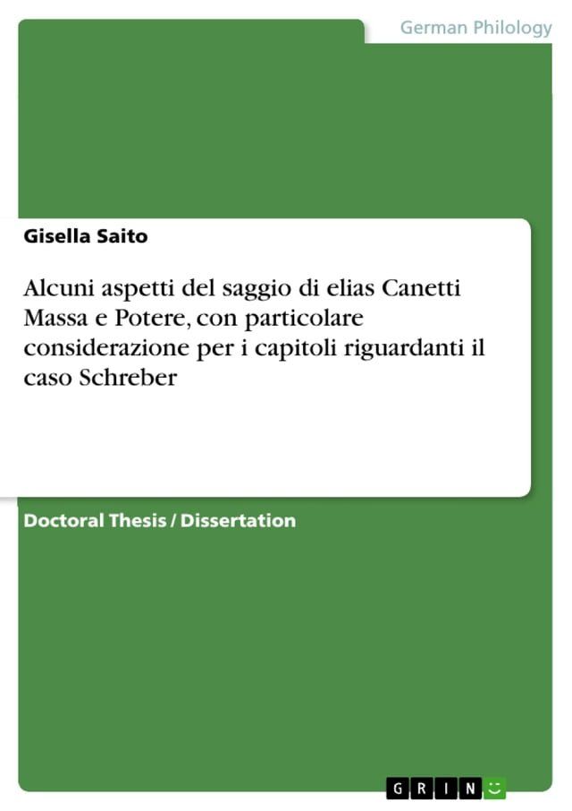  Alcuni aspetti del saggio di elias Canetti Massa e Potere, con particolare considerazione per i capitoli riguardanti il caso Schreber(Kobo/電子書)