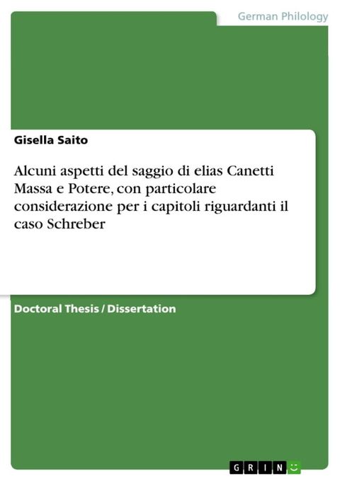 Alcuni aspetti del saggio di elias Canetti Massa e Potere, con particolare considerazione per i capitoli riguardanti il caso Schreber(Kobo/電子書)