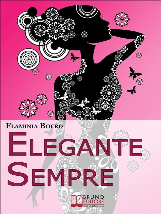  Elegante Sempre. Consigli Pratici per Diventare una Persona di Stile. (Ebook Italiano - Anteprima Gratis)(Kobo/電子書)