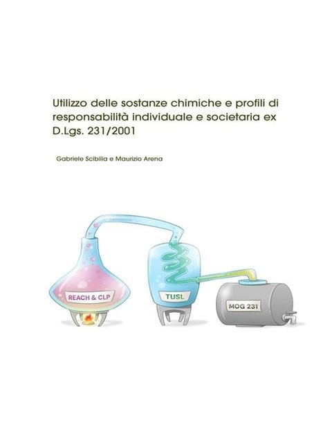 Utilizzo delle sostanze chimiche e profili di responsabilità individuale e societaria ex d.lgs. 231/2001(Kobo/電子書)