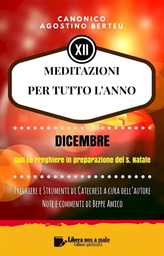  MEDITAZIONI PER TUTTO L’ANNO - Preghiere e Strumenti di Catechesi a cura dell’autore - DICEMBRE(Kobo/電子書)