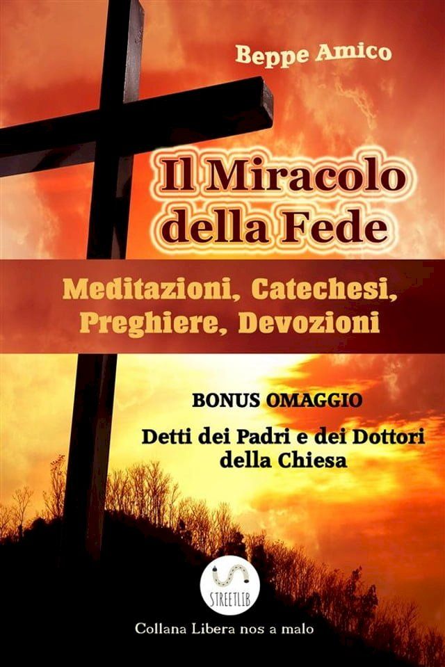  Il Miracolo della fede - Meditazioni, Catechesi, Preghiere, Devozioni - Con BONUS OMAGGIO. La Preghiera. Detti sulla preghiera dei Dottori della Chiesa e dei Padri del deserto(Kobo/電子書)