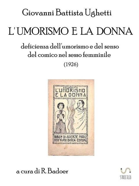 L'umorismo e la donna: deficienza dell'umorismo e del senso del comico nel sesso femminile (1926)(Kobo/電子書)