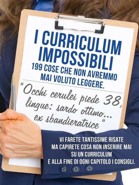 Occhi cerulei, piede 38, lingue : sardo ottimo.. ex sbandieratrice i curriculum impossibili - 199 cose che non avremmo mai voluto leggere(Kobo/電子書)