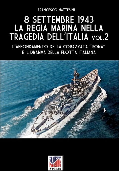 8 settembre 1943: la Regia Marina nella tragedia dell'Italia - Vol. 2(Kobo/電子書)