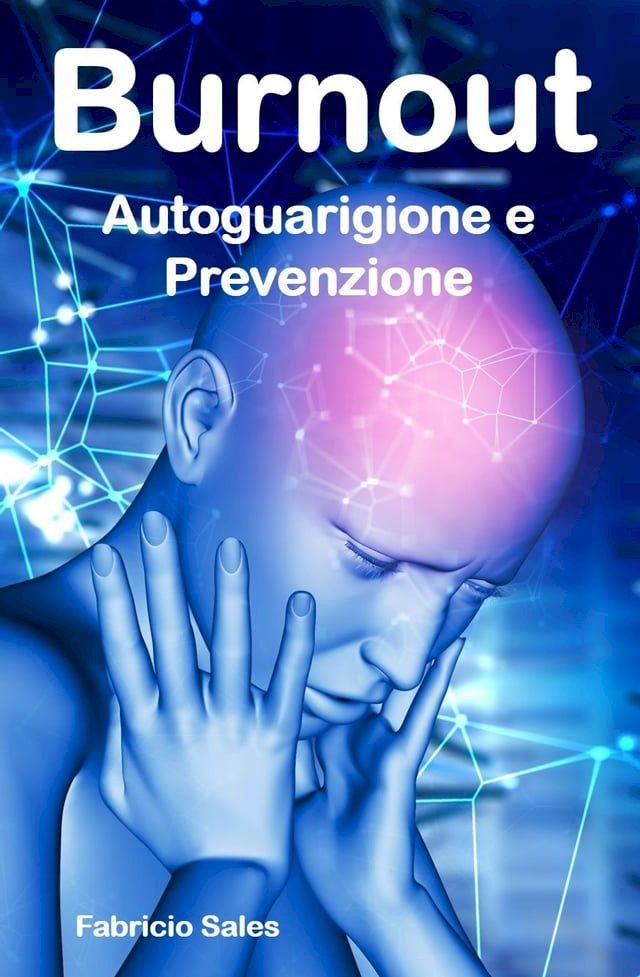  Burnout: Autoguarigione e Prevenzione(Kobo/電子書)