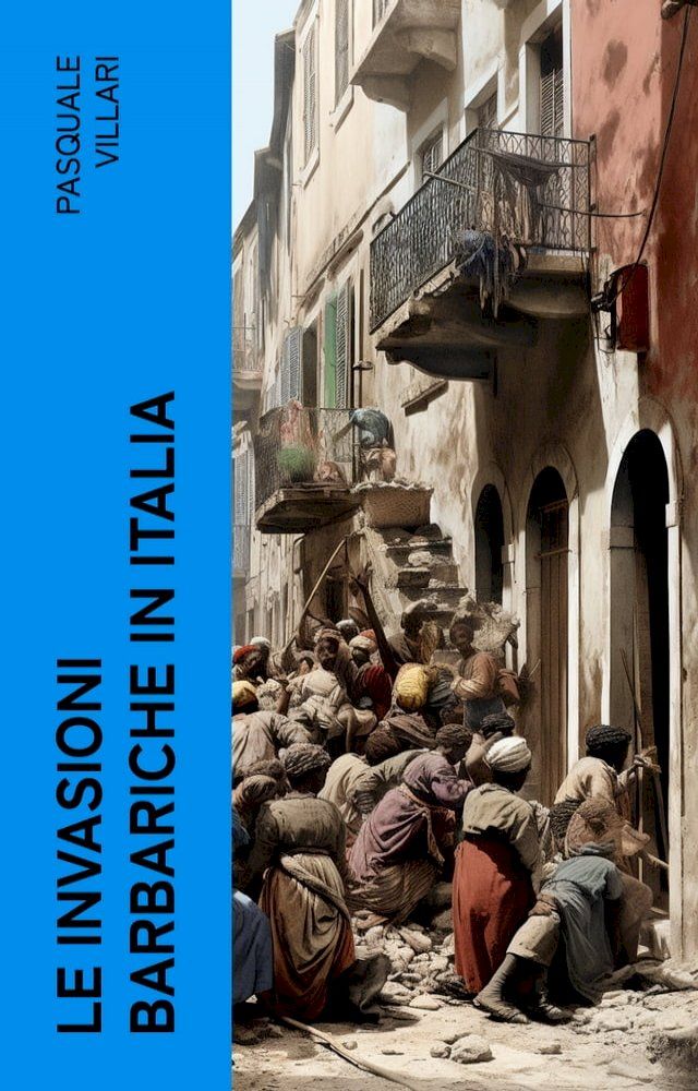  Le invasioni barbariche in Italia(Kobo/電子書)