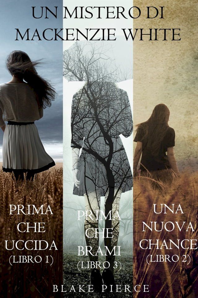  Bundle dei Misteri di Mackenzie White: Prima Che Uccida (#1), Una Nuova Chance (#2) e Prima Che Brami (#3)(Kobo/電子書)