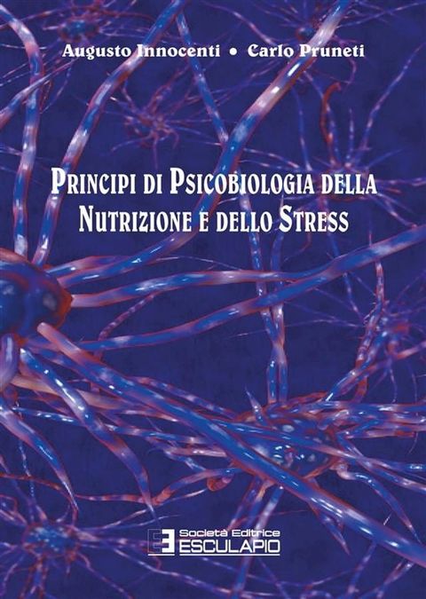 Principi di Psicobiologia della Nutrizione e dello Stress(Kobo/電子書)