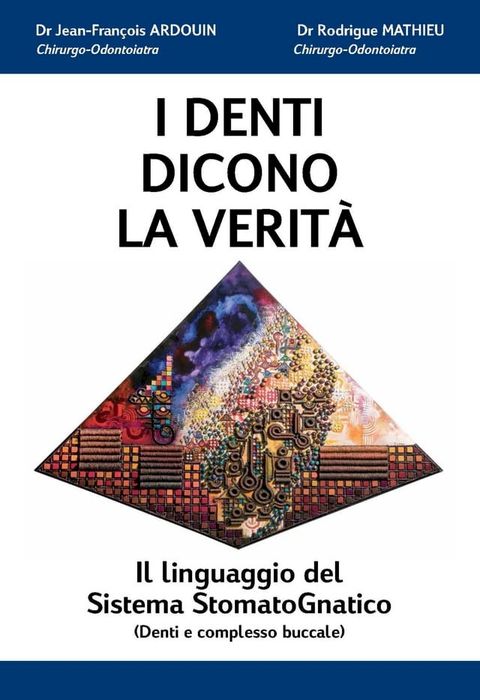 I DENTI DICONO LA VERIT&Agrave;(Kobo/電子書)