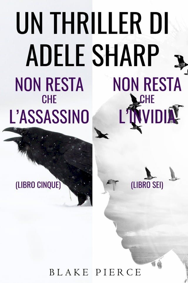  Bundle dei Thriller di Adele Sharp: Non resta che l’assassino (#5) e Non resta che l’invidia (#6)(Kobo/電子書)