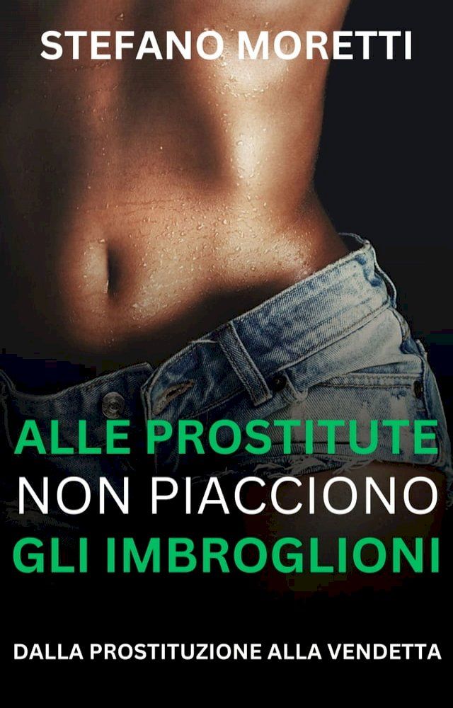  Alle prostitute non piacciono gli imbroglioni(Kobo/電子書)