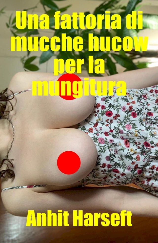  Una fattoria di mucche hucow per la mungitura(Kobo/電子書)