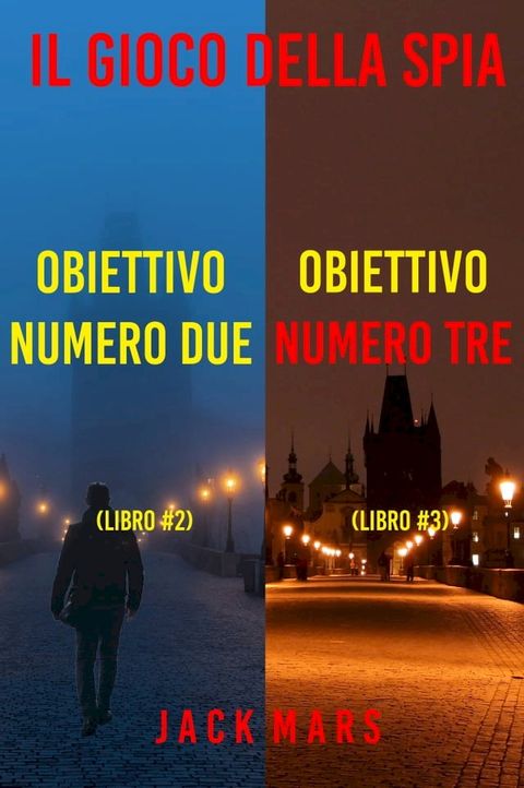 Bundle dei thriller della serie Il Gioco della spia: Obiettivo numero due (#2) e Obiettivo numero tre (#3)(Kobo/電子書)