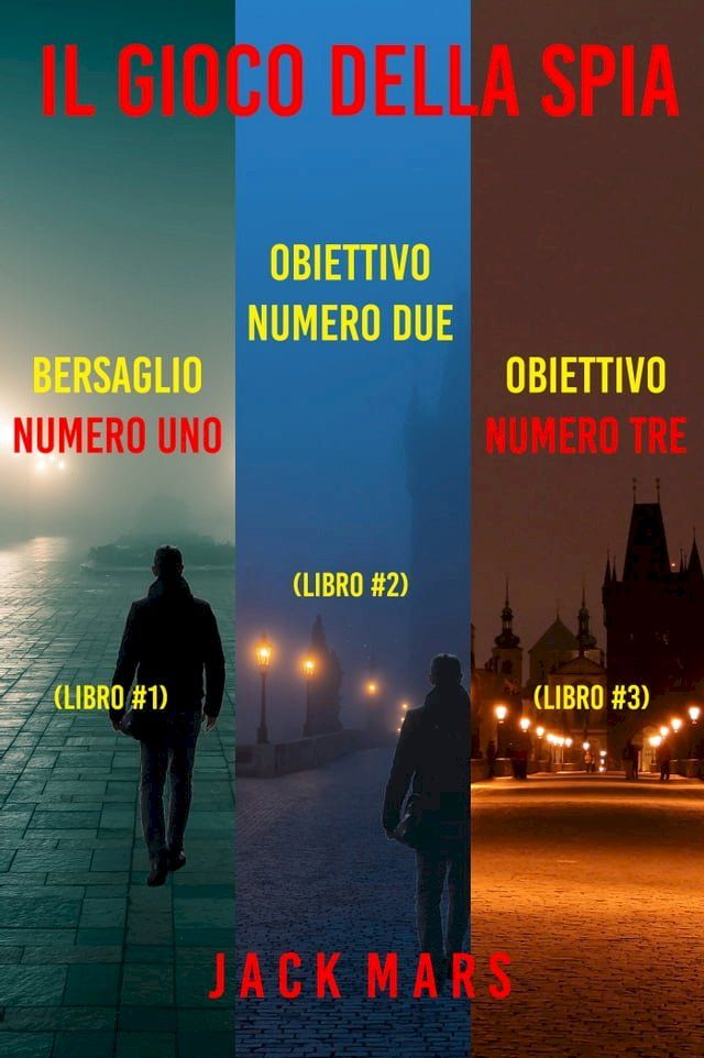  Bundle dei thriller della serie Il Gioco della spia: Bersaglio numero uno (#1), Obiettivo numero due (#2) e Obiettivo numero tre (#3)(Kobo/電子書)