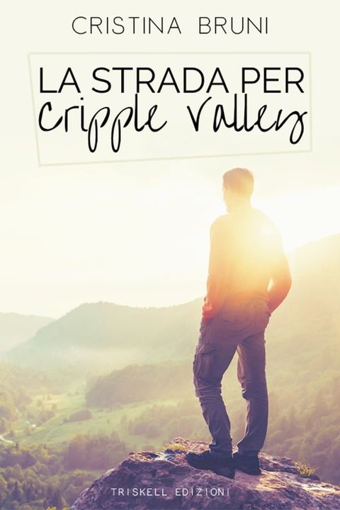 La strada per Cripple Valley(Kobo/電子書)